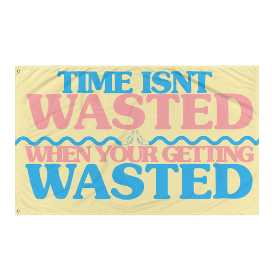 TIME ISNT WASTED flag SB