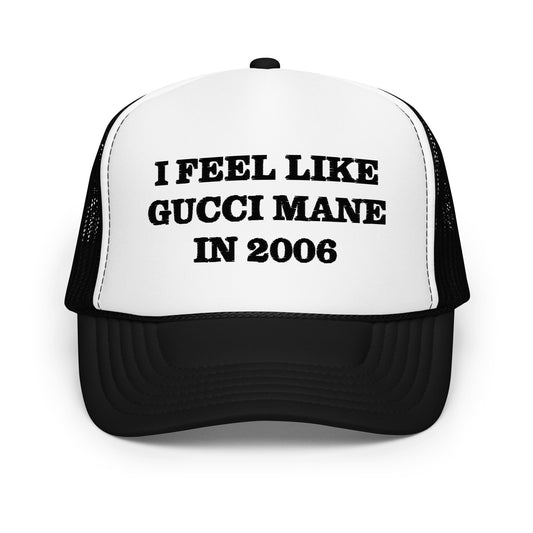 I FEEL LIKE GUCCI hat