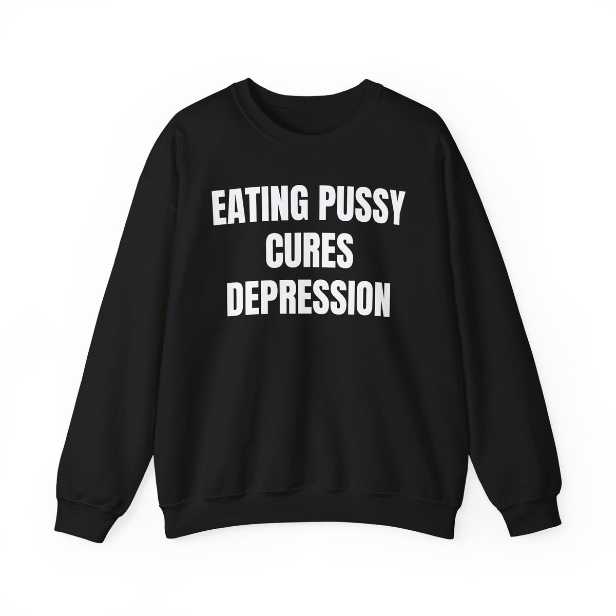 Eating Pussy Cures Depression Sweater