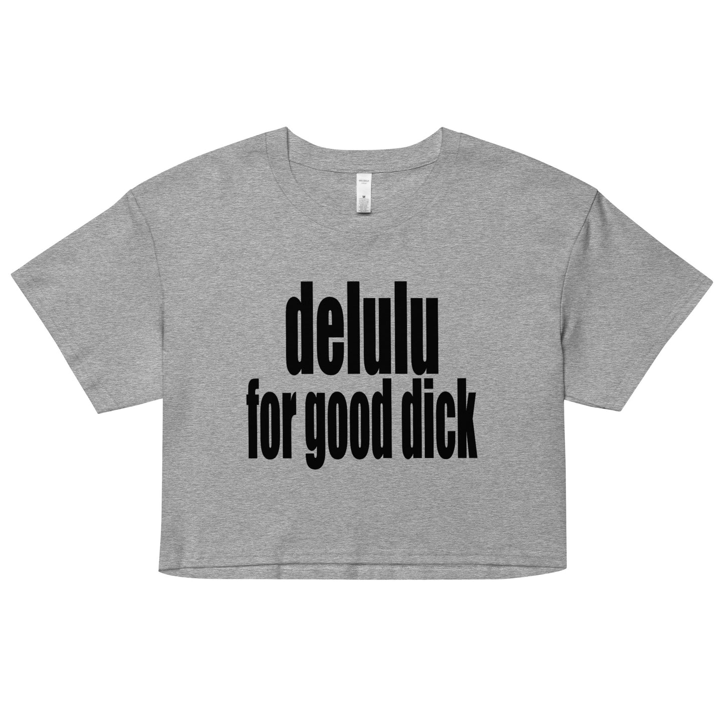 DELULU FOR GOOD DICK babytee