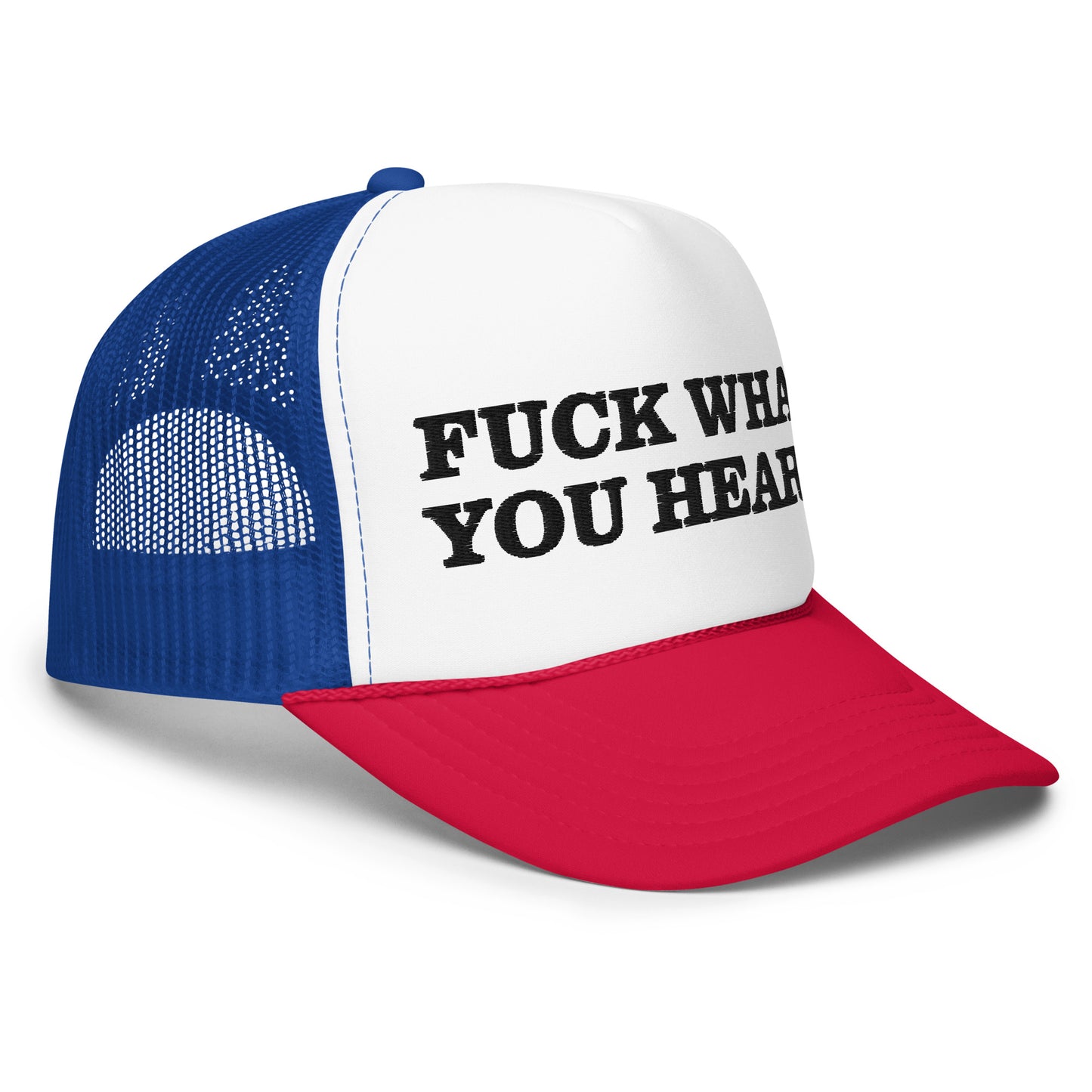 FUCK WHAT YOU HEARD hat